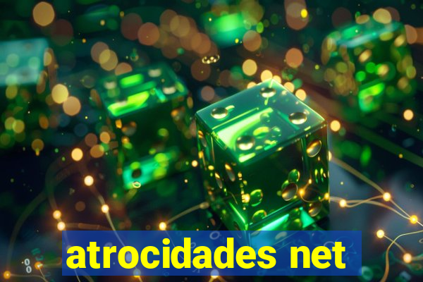 atrocidades net